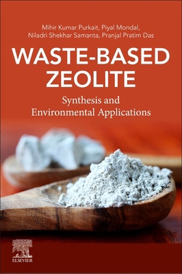 Waste-Based Zeolite: Synthesis and Environmenta... 0443223165 Book Cover