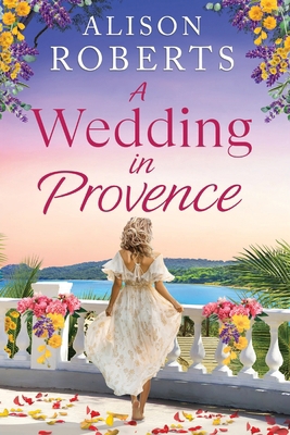 A Wedding in Provence 1806562677 Book Cover