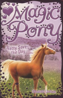 Natty Saves the Day (Magic Pony) 1407109189 Book Cover