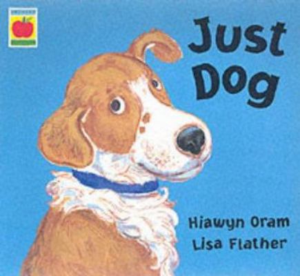 Just Dog 186039809X Book Cover