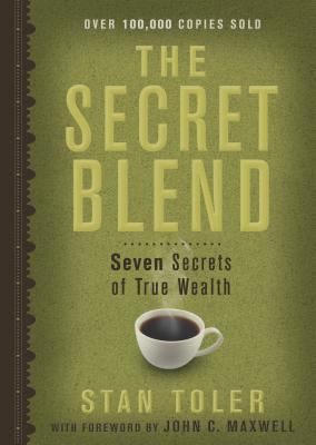 The Secret Blend: Seven Secrets of True Wealth 0983272956 Book Cover