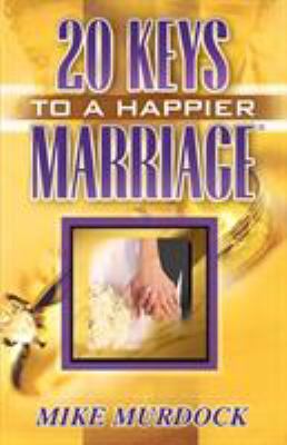 Twenty Keys To A Happier Marriage 1563940361 Book Cover