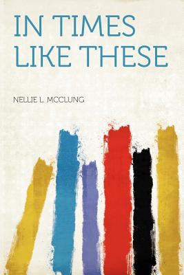 In Times Like These 1290911886 Book Cover