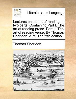 Lectures on the Art of Reading. in Two Parts. C... 1170657737 Book Cover