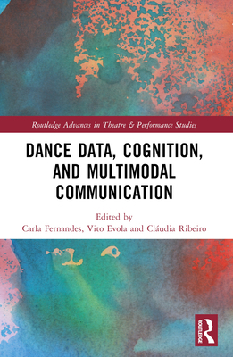Dance Data, Cognition, and Multimodal Communica... 0367621169 Book Cover