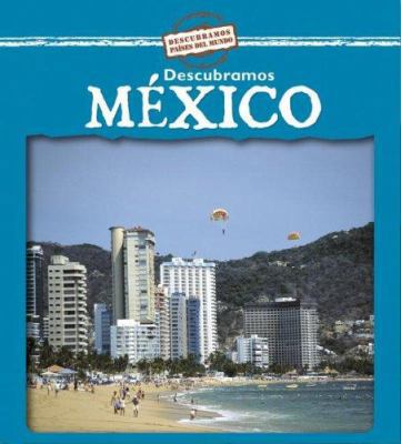 Descubramos México (Looking at Mexico) [Spanish] 0836881869 Book Cover