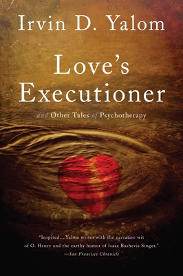 Love's Executioner: And Other Tales of Psychoth... 0465020119 Book Cover