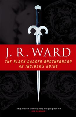 Black Dagger Brotherhood: An Insider's Guide 0749940298 Book Cover