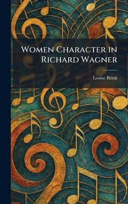 Women Character in Richard Wagner 1025504046 Book Cover