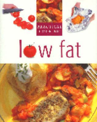Low Fat (Practical Cooking) 0752579541 Book Cover
