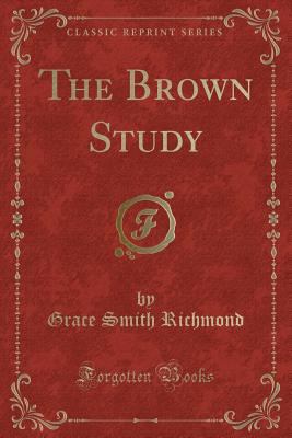 The Brown Study (Classic Reprint) 133415967X Book Cover