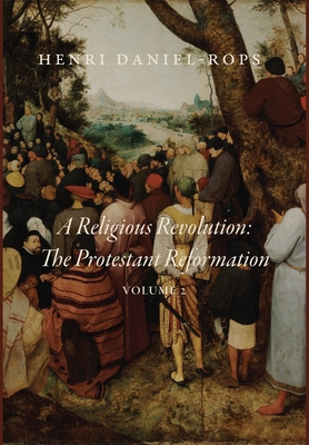 A Religious Revolution: The Protestant Reformat... 1685952399 Book Cover