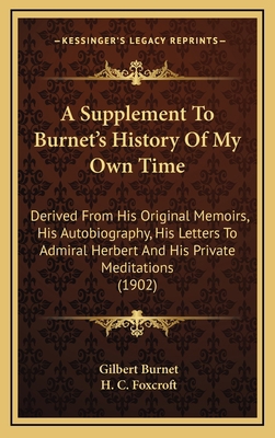 A Supplement to Burnet's History of My Own Time... 1164465252 Book Cover