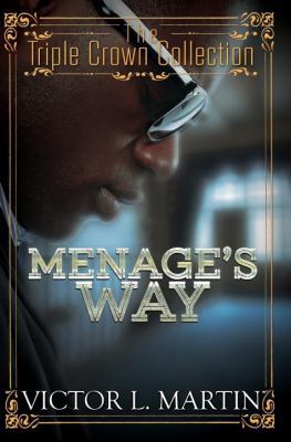 Menage's Way: Triple Crown Collection 1622867408 Book Cover