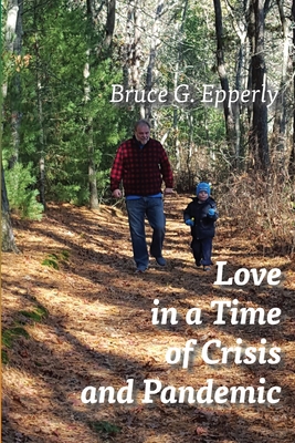 Love in a Time of Crisis and Pandemic            Book Cover