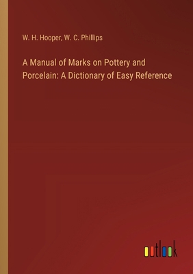 A Manual of Marks on Pottery and Porcelain: A D... 3368723138 Book Cover