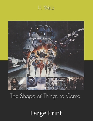 The Shape of Things to Come: Large Print 1696192005 Book Cover