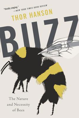 Buzz: The Nature and Necessity of Bees 154169953X Book Cover