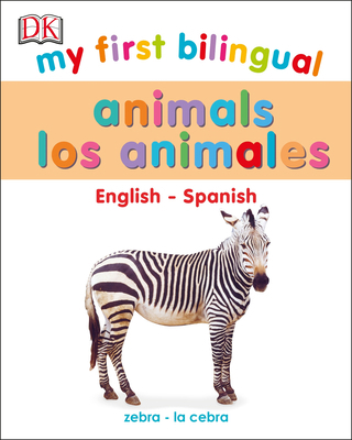 My First Bilingual Animals 1465496890 Book Cover