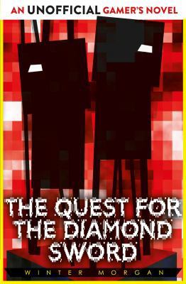 The Quest for the Diamond Sword: An Unofficial ... 1471143929 Book Cover