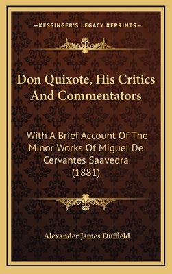 Don Quixote, His Critics and Commentators: With... 1164717332 Book Cover