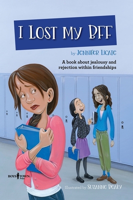 I Lost My Bff: A Book about Jealousy and Reject... 1944882677 Book Cover