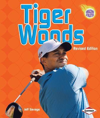 Tiger Woods, 3rd Edition 0761349235 Book Cover