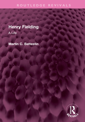 Henry Fielding: A Life 1032404086 Book Cover