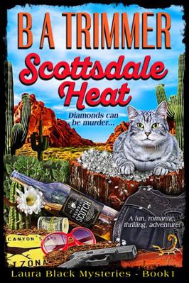 Scottsdale Heat: a fun, romantic, thrilling, ad... 1951052218 Book Cover