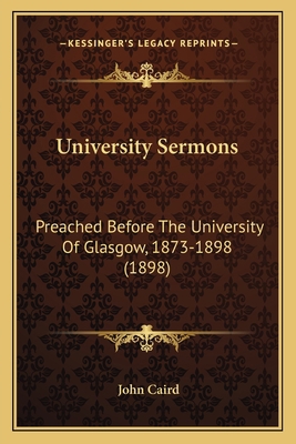 University Sermons: Preached Before the Univers... 1165161958 Book Cover