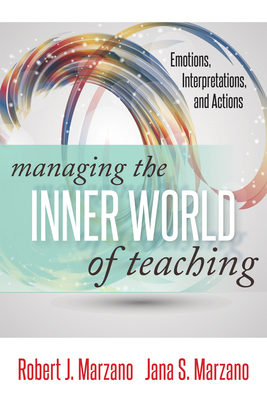 Managing the Inner World of Teaching: Emotions,... 0990345831 Book Cover