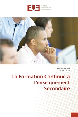 La Formation Continue à L'enseignement Secondaire [French] 613842204X Book Cover