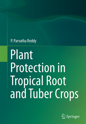 Plant Protection in Tropical Root and Tuber Crops 8132235711 Book Cover