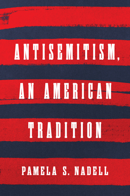 Antisemitism, an American Tradition 1324134283 Book Cover