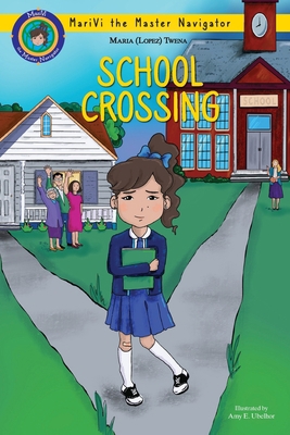 School Crossing: MariVi Master Navigator B08HTGGB59 Book Cover