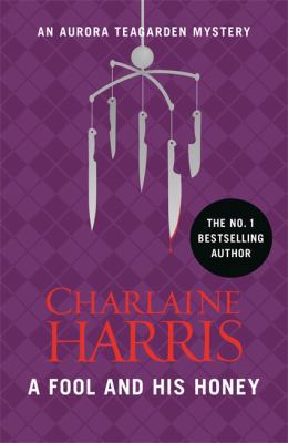 A Fool and His Honey: An Aurora Teagarden Novel 1409147150 Book Cover