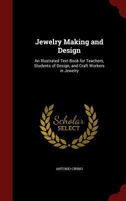 Jewelry Making and Design: An Illustrated Text ... 129850418X Book Cover