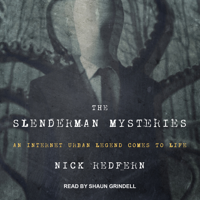 The Slenderman Mysteries: An Internet Urban Leg... 1541461436 Book Cover