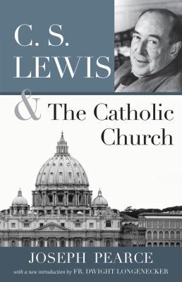 C.S. Lewis and the Catholic Church 161890230X Book Cover