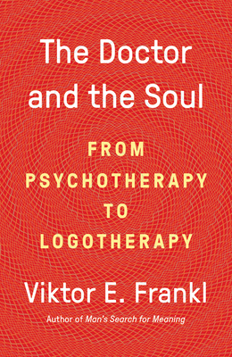 The Doctor and the Soul: From Psychotherapy to ... 0525567046 Book Cover