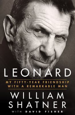 Leonard: My Fifty-Year Friendship with a Remark... 1250083311 Book Cover