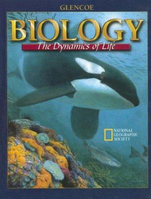 Biology: The Dynamics of Life 0028282426 Book Cover