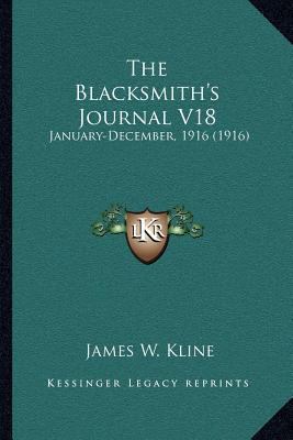 The Blacksmith's Journal V18: January-December,... 1167029569 Book Cover