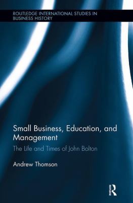 Small Business, Education, and Management: The ... 1138340073 Book Cover