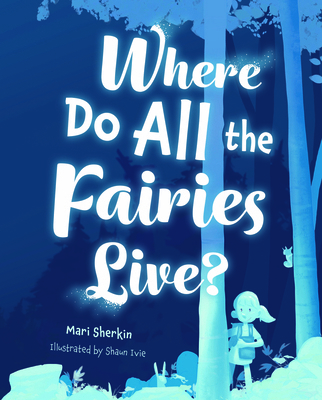 Where Do All the Fairies Live? B0GTD4QWSZ Book Cover