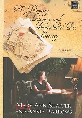 The Guernsey Literary and Potato Peel Pie Society [Large Print] B007FCH5KO Book Cover