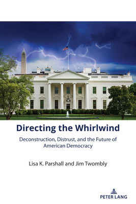 Directing the Whirlwind: Deconstruction, Distru... 1433198908 Book Cover