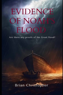 Evidence of Noah's Flood: Are there any proofs ...            Book Cover