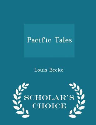 Pacific Tales - Scholar's Choice Edition 1296366839 Book Cover