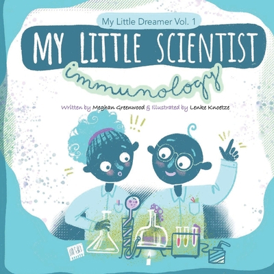 My Little Scientist: Immunology: My Little Scie... 1975740637 Book Cover